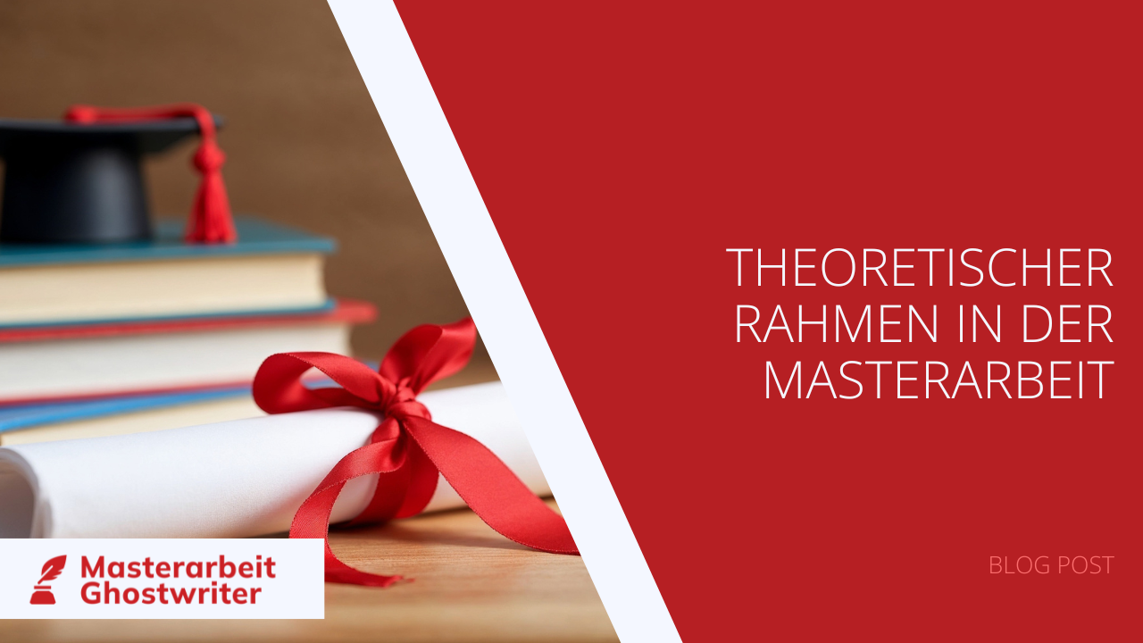 Theoretischer Rahmen in der Masterarbeit