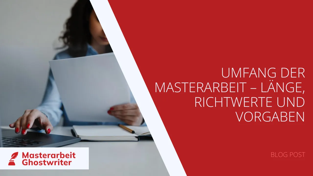 Umfang der Masterarbeit – Länge, Richtwerte und Vorgaben Umfang der Masterarbeit – Länge, Richtwerte und Vorgaben